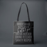 Personalized Black White Modern Bridesmaid Name Tote Bag<br><div class="desc">Personalized Modern Black and White Bridesmaid Name Custom Tote Bag with editable text and wording for your date,  destination or location,  name,  and fun quote like "dress holder,  drink fetcher,  sanity keeper" makes a fun and useful keepsake for all your bridesmaids.</div>