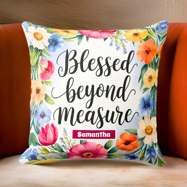 Personalized Blessed Beyond Measure Christian Throw Pillow (Creator Uploaded)