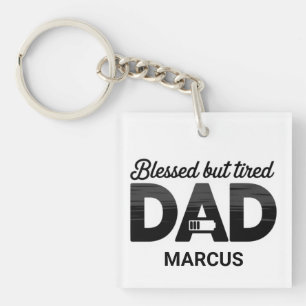Personalized Blessed But Tired Dad Keychain