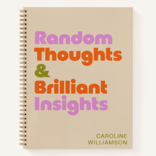 Personalized Bold Creative Thoughts Funny Quote Notebook