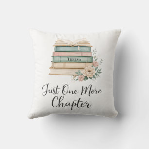Personalized Book Lover “Just One More Chapter Throw Pillow