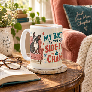 Personalized Boston Terrier Side-Eye and Chaos Coffee Mug