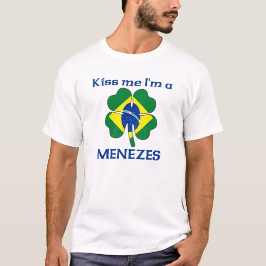 Personalized Brazilian Kiss Me I'm Menezes T-Shirt