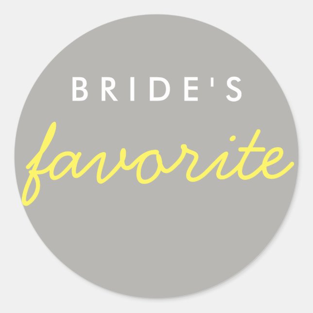 Personalized Bride's Favourite Yellow Grey Grey Classic Round Sticker (Front)