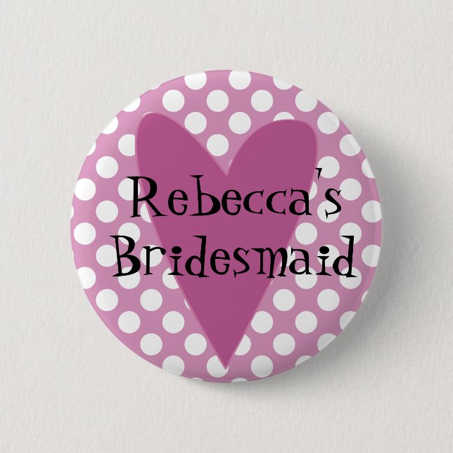 Personalized Bridesmaid Badge / Button (Front)