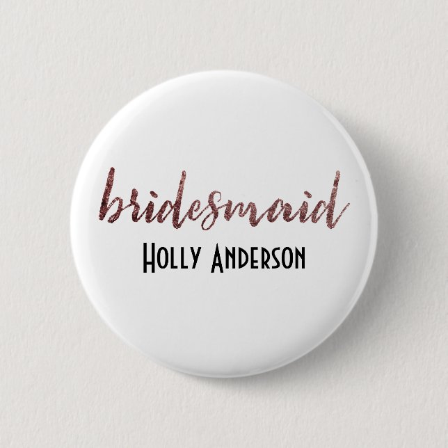 Personalized Bridesmaid Rose Gold Glitter 2 Inch Round Button (Front)