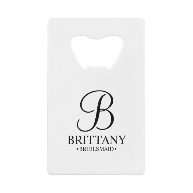Personalized Bridesmaid's Name and Monogram Credit Card Bottle Opener (Front)