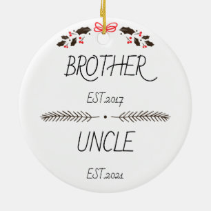 Personalized Brother to Uncle Est Custom Year Ceramic Ornament