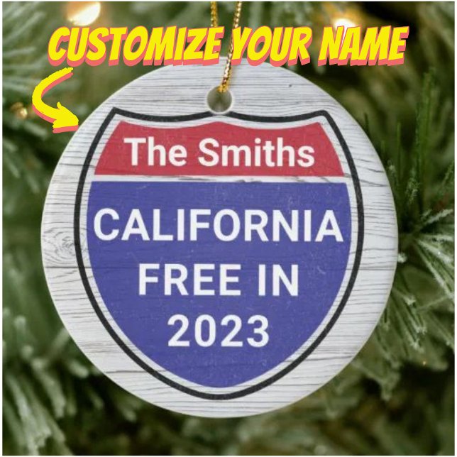 Personalized California Free in 2023 Christmas Ceramic Ornament (customize your ornament)