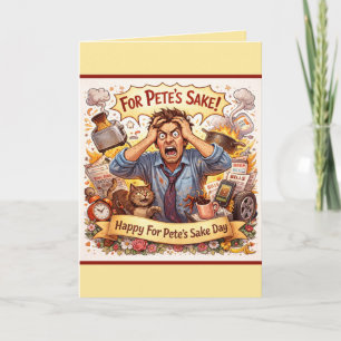 Personalized Card For Pete's Sake Day/Feb 26