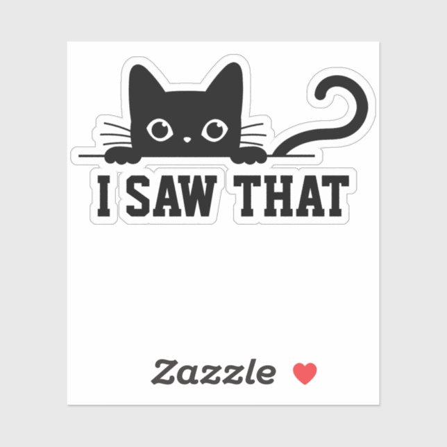 Personalized Cat Meme Sticker, I saw that (Sheet)