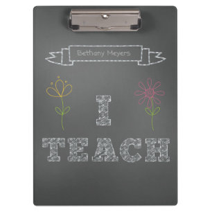 Personalized Chalkboard I Teach Clipboard