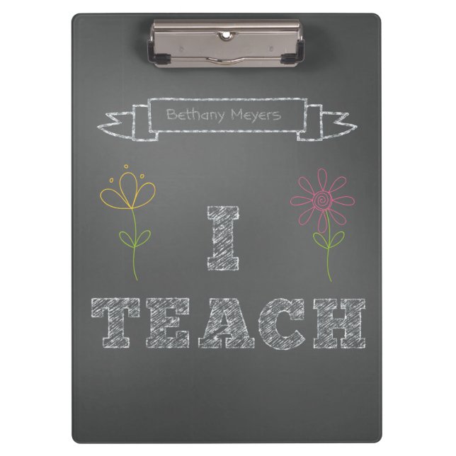 Personalized Chalkboard I Teach Clipboard (Front)