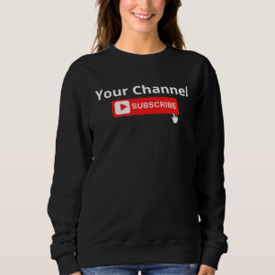 Personalized Channel Subscribe Sweatshirt
