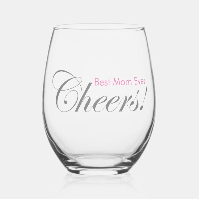 Personalized Cheers! Best Mom Ever Elegant Silver Stemless Wine Glass (Front)