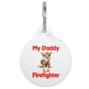 Personalized Chihuahua My Daddy Is A Firefighter Pet Tag