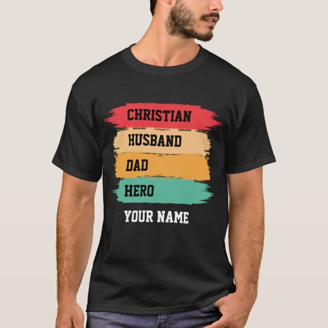 Personalized CHRISTIAN HUSBAND DAD HERO T-Shirt (Front)