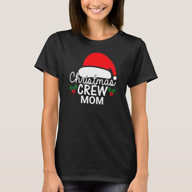 Personalized Christmas Crew Mom Santa Hat Family   T-Shirt (Front)