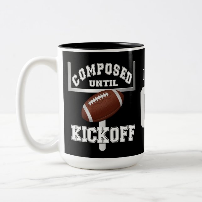 Personalized Composed Until Kickoff Football Humou Two-Tone Coffee Mug (Left)