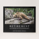 Personalized Cool Relaxing Bear Custom Retirement Jigsaw Puzzle<br><div class="desc">Custom retirement puzzle with a photo of a bear relaxing on a log along with a quote about getting to do whatever you want once you are retired. The design may be personalized with your own message by using the template. This puzzle makes a cool retirement gift for men.</div>