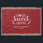 Personalized Couples Wedding Throw Blanket<br><div class="desc">A cozy blanket featuring the words Home Sweet Home and your name and wedding date. Personalize this red and white throw blanket for a beautiful wedding gift. Other colours available. Designed for you by Blackberry boulevard.</div>