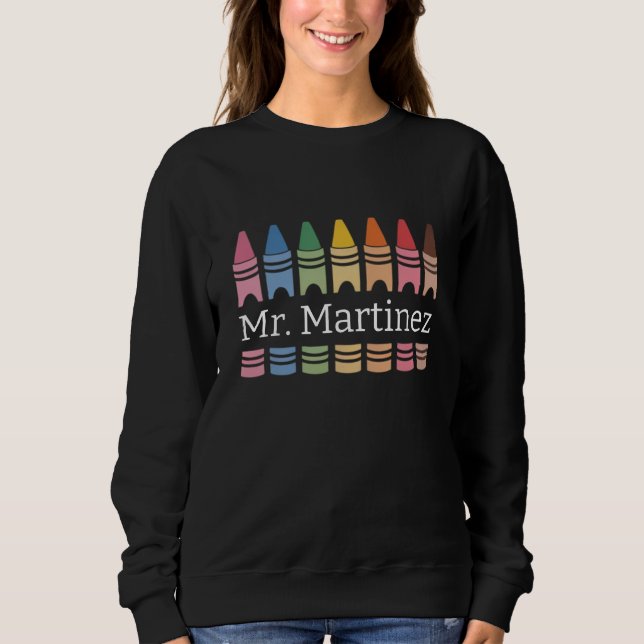 Personalized Crayon Teacher Name Cute Back School Sweatshirt (Front)