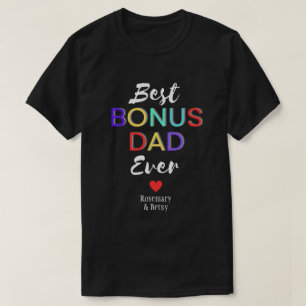 Personalized Custom Best Bonus ever dad T-Shirt