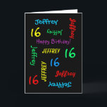 Personalized Custom Black 16th Birthday Card<br><div class="desc">What a wonderful, personalized greeting card for a 16th birthday or any other occasion. On the cover, Name and Age repeats in different fonts and colours on a black background. Easy to personalize - just CHANGE NAME, AGE, and OCCASION in ONE PLACE. Supports name up to 9 characters. A colourful...</div>