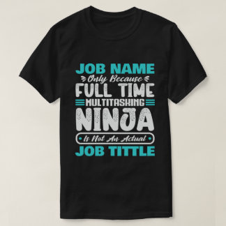 Personalized Custom Job Title Multitasker Worker T-Shirt