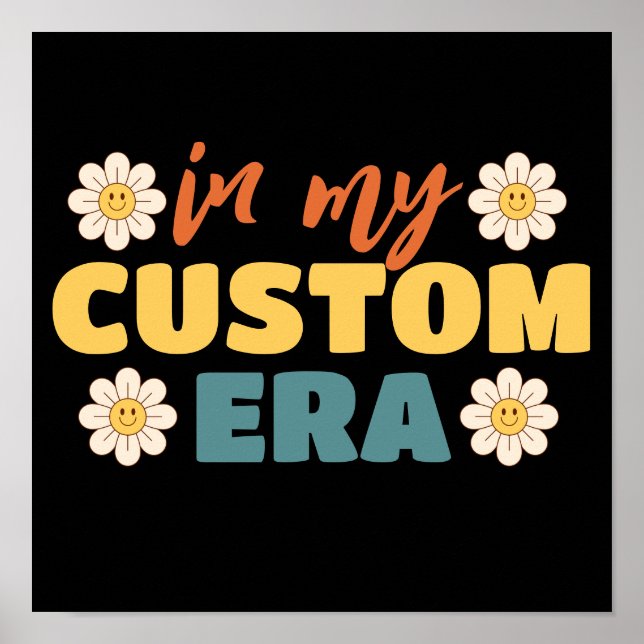 Personalized Custom Text In My Era Poster (Front)