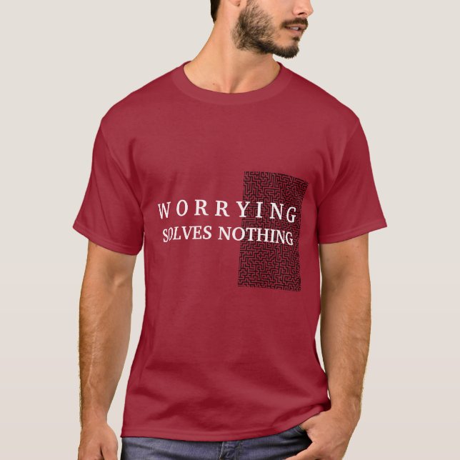 Personalized Custom Worrying Solves Nothing T-Shirt (Front)