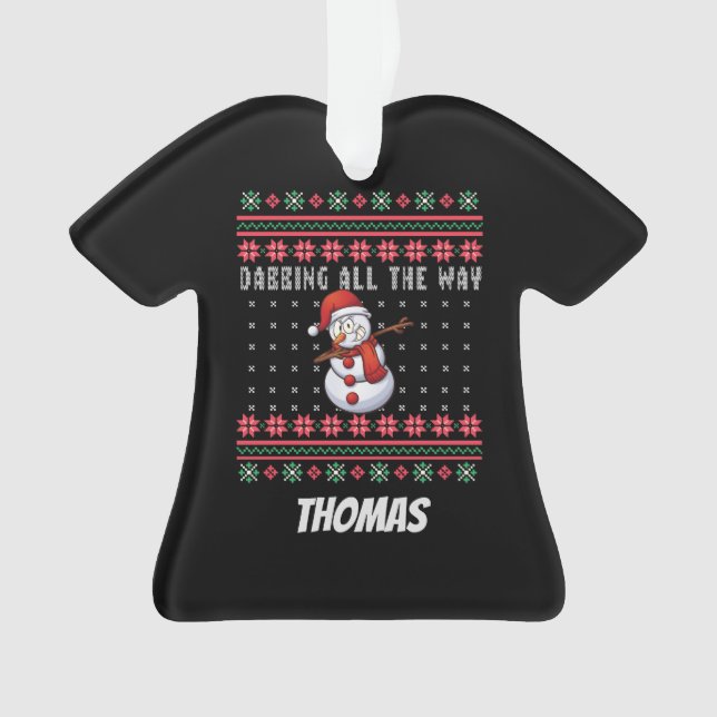 Personalized Dabbing Christmas SnowmanUgly Sweater Ornament (Front)