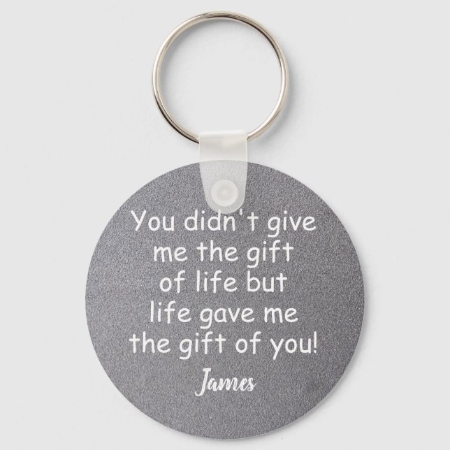 Personalized dad, life gave me the gift of you! keychain (Front)