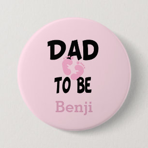 Personalized Dad to Be (Girl) 3 Inch Round Button