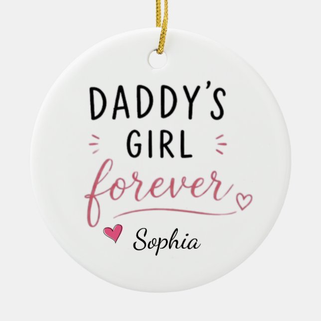 Personalized Daddy's Girl Forever Ceramic Ornament (Front)
