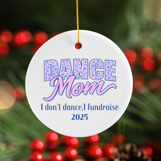 Personalized Dance Mom Ornament, Funny Dance Paren Ceramic Ornament