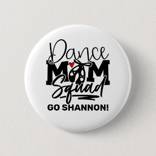 Personalized Dance Mom Squad 2 Inch Round Button