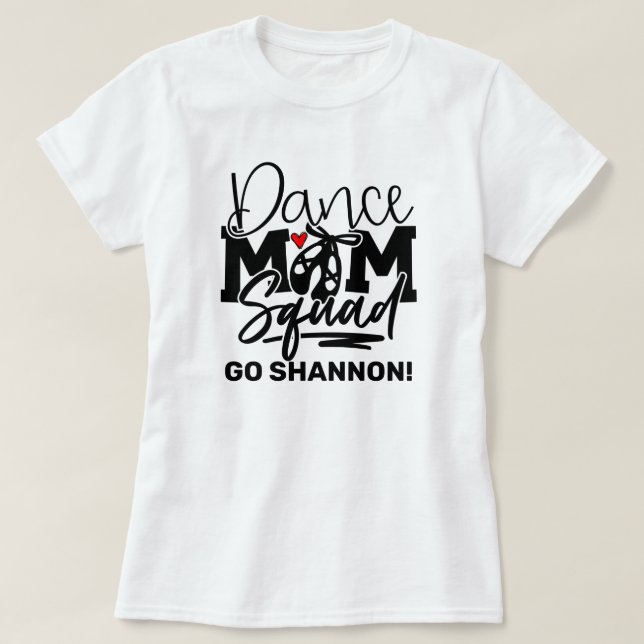 Personalized Dance Mom Squad T-Shirt (Design Front)