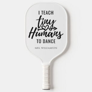 Personalized Dance Teacher Script Modern Pickleball Paddle
