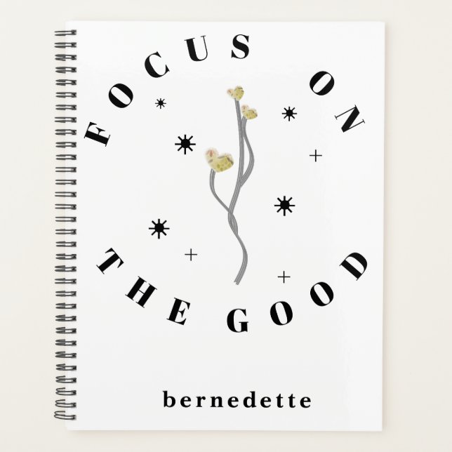 Personalized Dated Floral Focus On The Good Planner (Front)