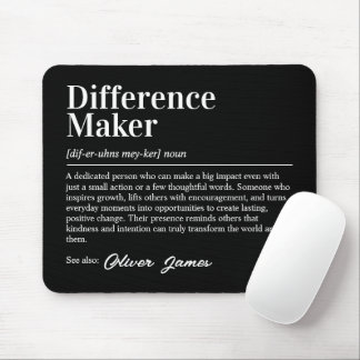 Personalized Difference Maker Definition Mouse Pad
