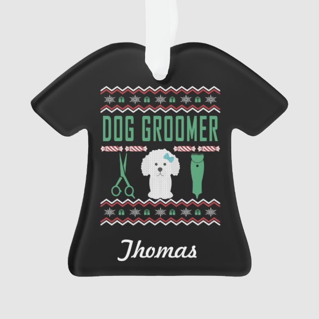 Personalized Dog Groomer Ugly Christmas Sweater Ornament (Front)