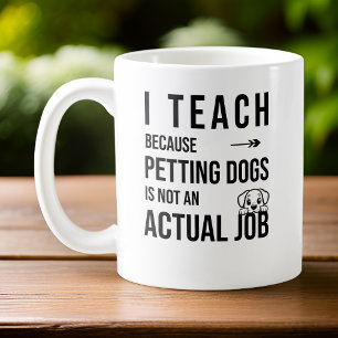 Personalized Dog Lover Teacher I Teach Because Coffee Mug
