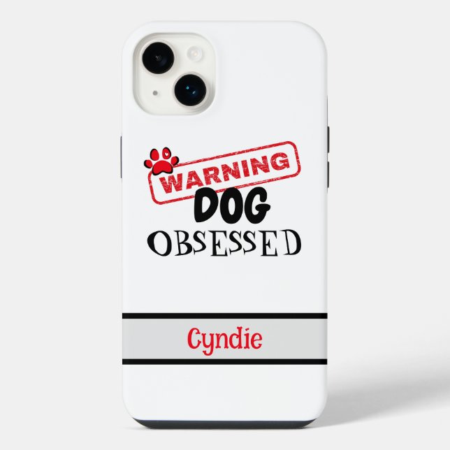Personalized Dog Obsessed Warning iPhone Case (Back)
