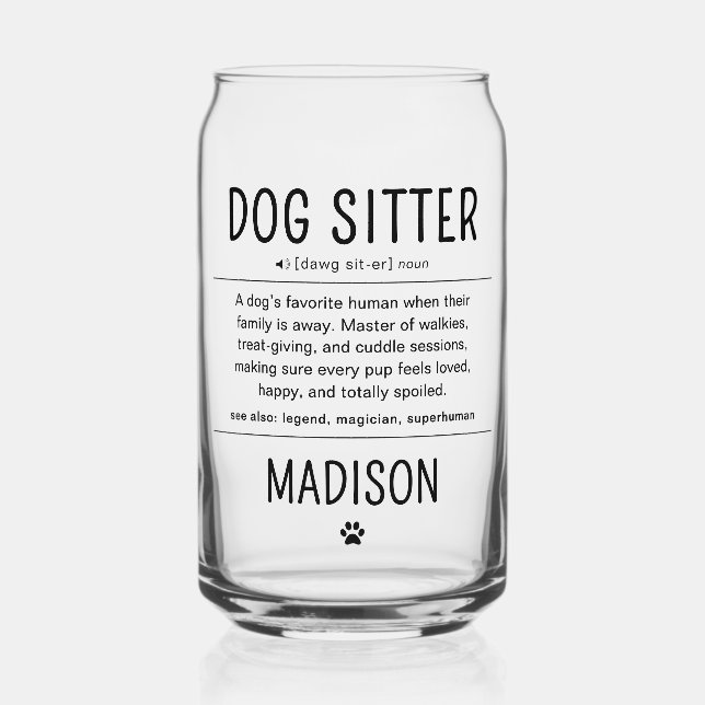 Personalized Dog Sitter Pet Sitter Funny Gifts Can Glass (Front)