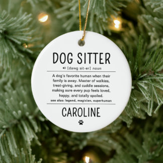 Personalized Dog Sitter Pet Sitter Funny Gifts Ceramic Ornament