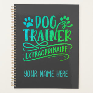 Personalized dog trainer extraordinaire  notebook planner