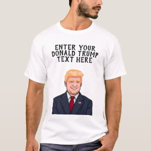 PERSONALIZED DONALD TRUMP T-Shirt
