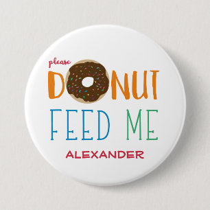 Personalized Doughnut Feed Me Kids Do Not Feed 3 Inch Round Button