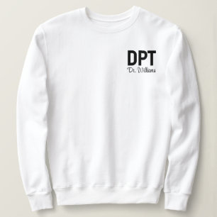 Personalized DPT Doctor of Physical Therapy Gift Sweatshirt